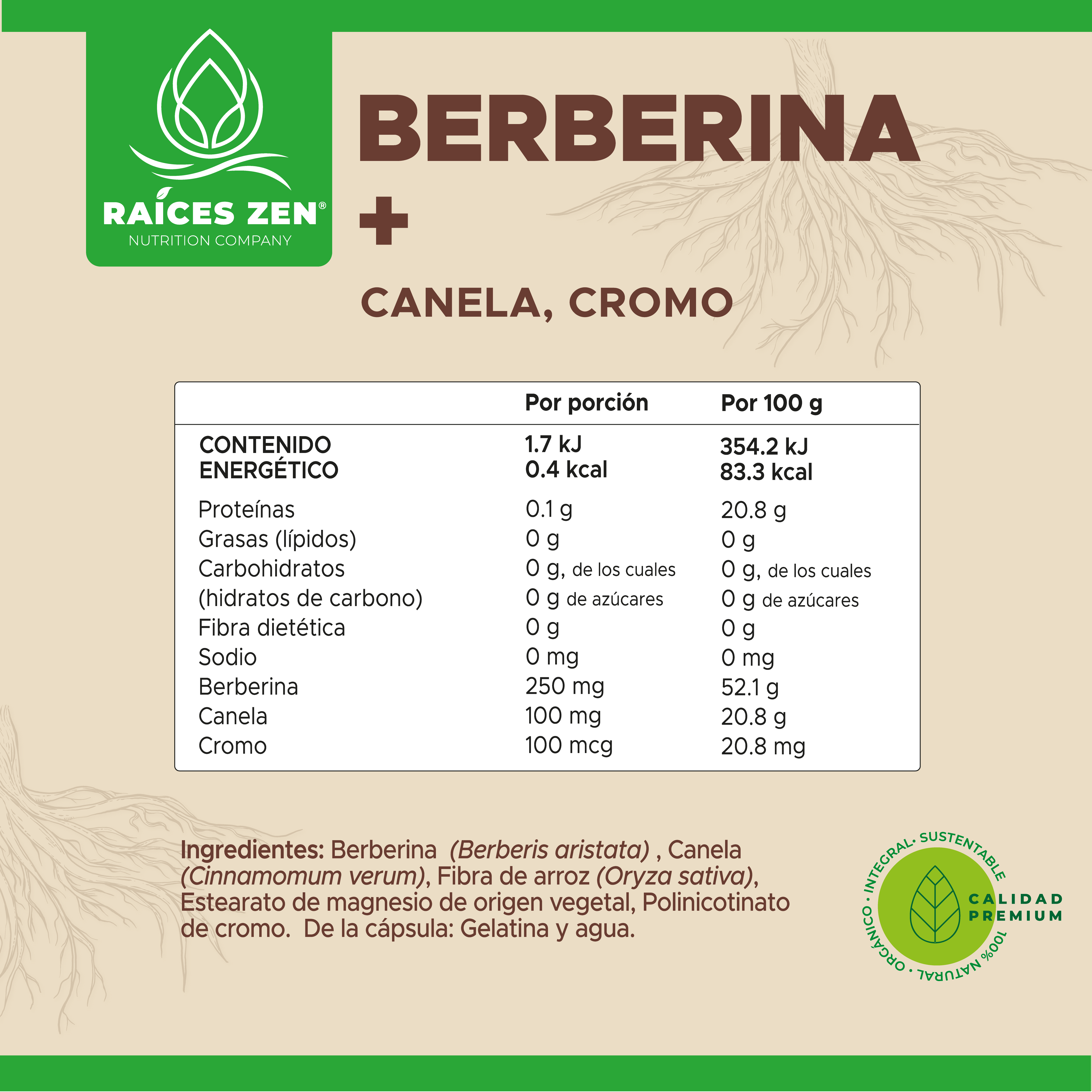 Berberina Cromo y Canela Raíces Zen Súper Premium